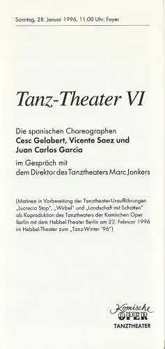 Komische Oper Berlin,  Albert Kostm,Karin Schmidt-Feister, Arwid Lagenpusch (Foto): Programmheft TANZ - THEATER VI  CESC GELABERT / VICENTE SAEZ / JUAN CARLOS GARCIA  28. Januar 1996 Foyer Komische Oper. 