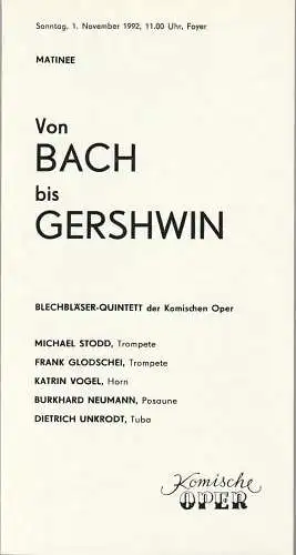 Komische Oper Berlin, Gerhard Müller: Programmheft MATINEE VON BACH BIS GERSHWIN 1. November 1992 Foyer Komische Oper. 