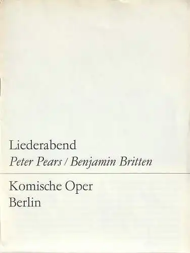 Komische Oper Berlin, Dieter Uhlig, Clive Strutt ( Fotos ): Programmheft LIEDERABEND PETER PEARS / BENJAMIN BRITTEN 25. Februar 1967 Spielzeit 1966 / 67. 