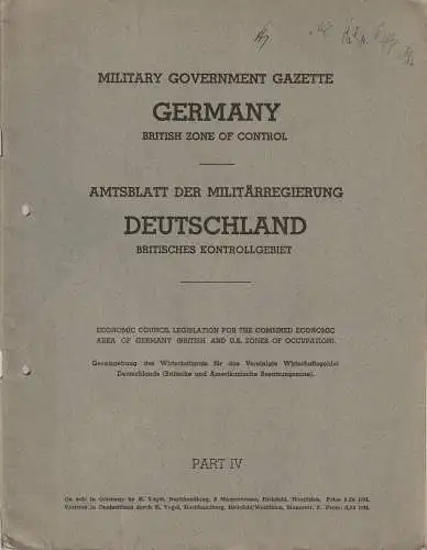 Militärregierung Deutschland: Military Government Gazette Germany British Zone of Control PART IV Amtsblatt der Militärregierung Deutschland Britisches Kontrollgebiet. 