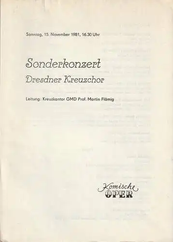 Komische Oper Berlin: Programmheft SONDERKONZERT DRESDNER KREUZCHOR 15. November 1981 Komische Oper Berlin Spielzeit 1981 / 82. 