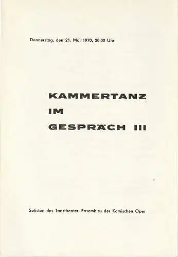 Komische Oper Berlin: Programmheft KAMMERTANZ IM GESPRÄCH III  21. Mai 1970. 