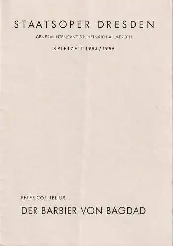 Staatsoper Dresden, Heinrich Allmeroth, Eberhard Sprink: Programmheft Peter Cornelius DER BARBIER VON BAGDAD Spielzeit 1954 / 55 A Nr. 1. 