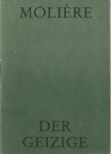 Volksbühne Berlin Rosa-Luxemburg-Platz, Fritz Rödel, Werner Tietze, Klaus Waack, Bernd Frank: Programmheft Moliere DER GEIZIGE Spielzeit 1980 / 81. 