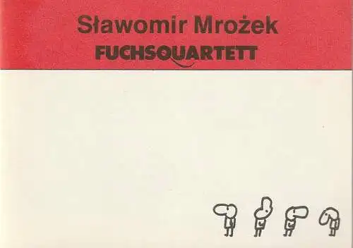 Deutsches Theater Staatstheater der DDR, Dieter Mann, Hans-Martin Rahner, Heinz Rohloff: Programmheft Slawomir Mrozek FUCHSQUARTETT 106. Spielzeit. 