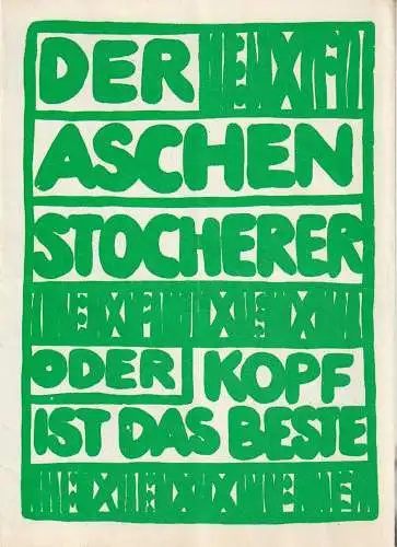 Theater der Freundschaft Zentrales Kinder- und Jugendtheater der DDR, Klaus Urban, Helga Otto, Roswitha Weber: Programmheft Georgi Nachutzrischwilli / B. Gamrekeli DER ASCHENSTOCHERER oder KOPF IST DAS BESTE ca. 1983. 