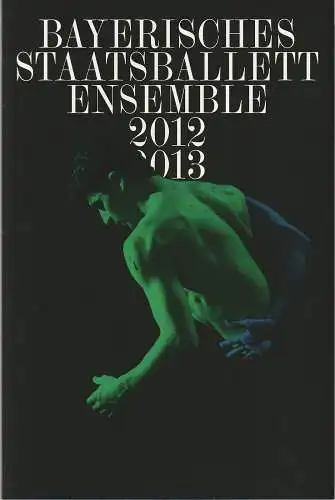 Bayerisches Staatsballett, Ivan Liska: Programmheft BAYERISCHES STAATSBALLETT ENSEMBLE 2012 / 2013  Neumeier / Tschaikowsky DER NUSSKNACKER 29. Dezember 2012  Nationaltheater      ( Nußknacker ). 