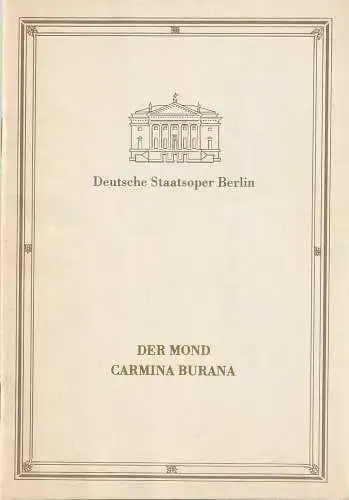 Deutsche Staatsoper Berlin Deutsch Demokratische Republik,Walter Rösler, Dieter Lange, Wolfgang Jerzak, Rolf Knanzler: Programmheft  Carl Orff DER MOND / CARMINA BURANA 6. September 1987. 