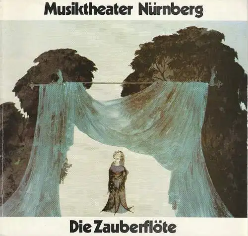 Städtische Bühnen Nürnberg Musiktheater, Anja Weigmann, Gerhard Preiß: Programmheft Wolfgang Amadeus Mozart DIE ZAUBERFLÖTE Premiere 10. Oktober 1981. 