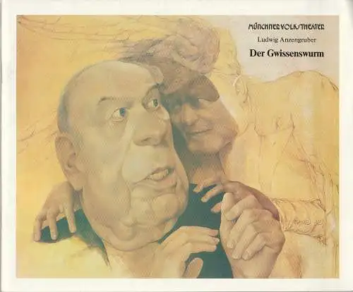 Münchner Volkstheater, Jörg Dieter Haas, Otto König: Programmheft Ludwig Anzengruber DER GWISSENSWURM Premiere 14. März 1987 Premiere 1986 / 87 Heft 3. 