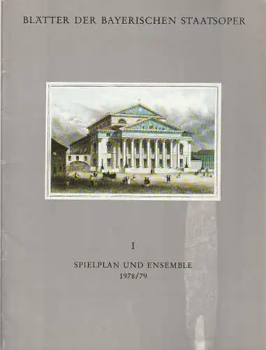 Bayerische Staatsoper, August Everding, Klaus Schultz, Krista Thiele, Edgar Baitzel, Udo Grefe: SPIELPLAN UND ENSEMBLE 1978 / 79 Blätter der Bayerischen Staatsoper. 