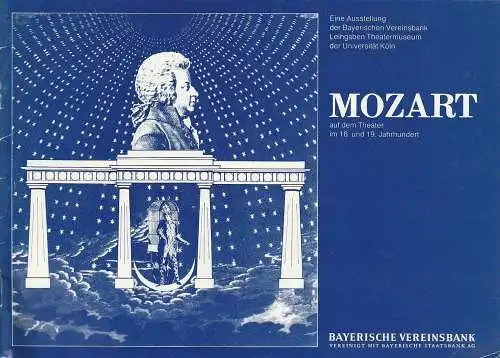 Bayerische Vereinsbank, Ulrich Lochter, Helmut Grosse: MOZART AUF DEM THEATER IM 18. UND 19. JAHRHUNDERT. 