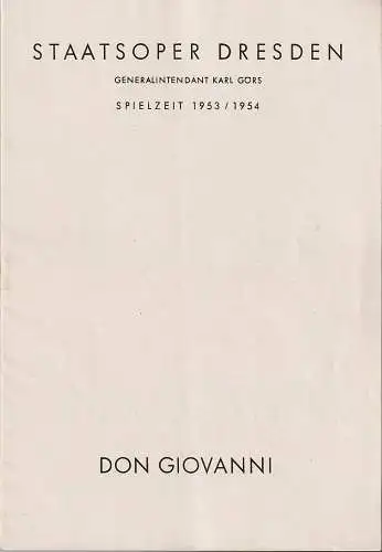 Staatsoper Dresden, Karl Görs: Programmheft WOLFGANG AMADEUS MOZART DON GIOVANNI 6. Januar 1954 Großes Haus Spielzeit 1953 / 54. 