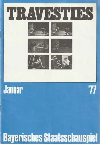 Bayerisches Staatsschauspiel, Kurt Meisel Jörg-Dieter Haas, Rosemare Schulz, Claus Seitz, Jean-Marie Bottequin (Fotos): Programmheft Tom Stoppard TRAVESTIES Januar 1977 Bayerisches Staatsschauspiel  Theater im Marstall. 