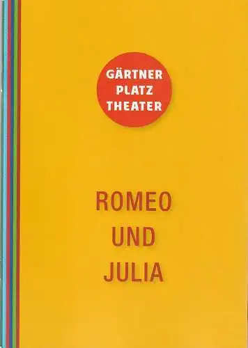 Staatstheater am Gärtnerplatz, Josef E. Köpplinger, Daniel C. Schindler, Johannes Weiß: Programmheft Sergej Prokofjew ROMEO UND JULIA Premiere 22. November 2018 Spielzeit 2018 / 2019. 