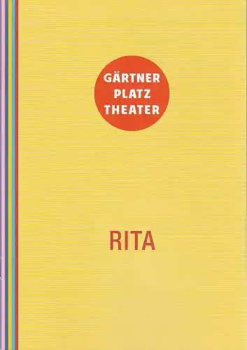 Staatstheater am Gärtnerplatz, Josef E. Köpplinger, Feodora Wesseler, Johannes Weiß: Programmheft Gaetano Donizetti RITA Premiere 10. Juli 2022 Spielzeit 2021 / 2022. 