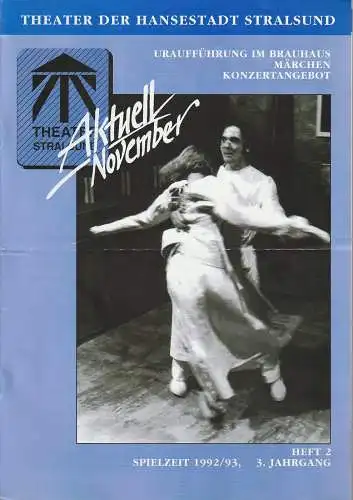 Theater der Hansestadt Stralsund, Annette Seimer, Joachim Giehm, Robert Strauß, Beatrice Ziemann: THEATER STRALSUNG AKTUELLE NOVEMBER Spielzeit 1992 / 93 Heft 2. 