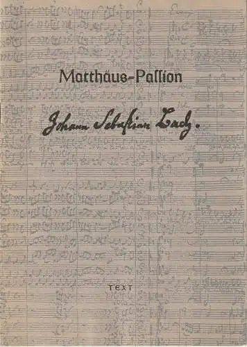 Schwäbischer Singkreis: Textheft Johann Sebastian Bach MATTHÄUS PASSION 26. Februar 1967 Stiftskirche Tübingen Schwäbischer Singkreis   (Programmheft ). 
