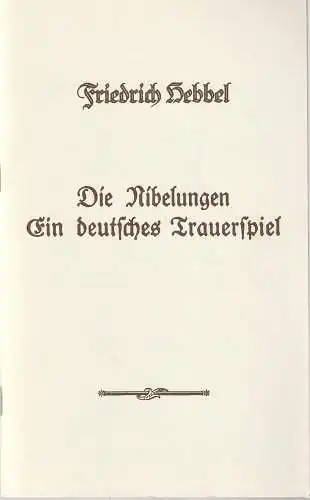 Bühnen der Stadt Köln, Claus Helmut Drese, Peter Kleinschmidt: Programmheft Friedrich Hebbel DIE NIBELUNGEN Premiere 4. Oktober 1973. 
