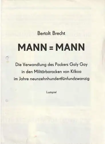 Bühnen der Stadt Magdeburg Maxim Gorki, Karl Schneider, Rosemarie Schauer, Michael Klein: Programmheft Bertolt Brecht MANN IST MANN Premiere 15. Juni 1982 Theater für Junge Zuschauer Nr. 24. 