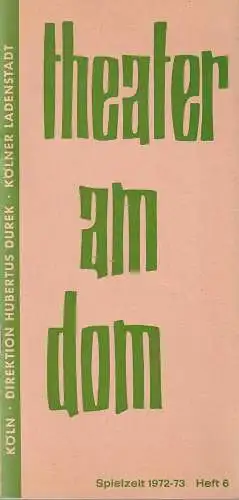 Theater am Dom Köln, Hubertus Durek, Sabine Fromm: Programmheft SIMONE, DER HUMMER UND DIE ÖLSARDINE Spielzeit 1972 - 73 Heft 6. 
