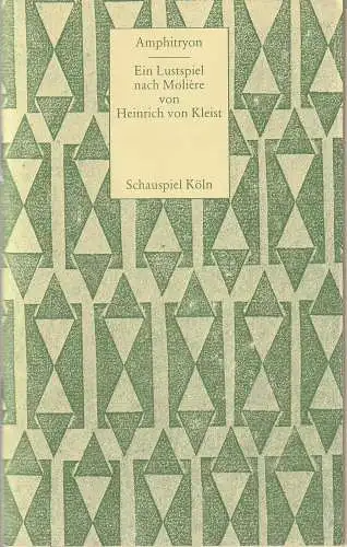 Schauspielhaus Köln, Jürgen Flimm, Volker Canaris, Ludwig van Otting, Horst Laube: Programmheft Heinrich von Kleist AMPHITRYON Premiere 6. März 1982. 