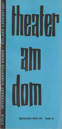 Theater am Dom Köln, Hubertus Durek, Klaus D. Leubner: Programmheft Charles Kalman FRAU WARRENS GEWERBE Spielzeit 1974 - 75 Heft 3. 