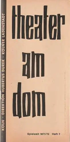 Theater am Dom Köln, Hubertus Durek, Gert Becker: Programmheft Peter Yeldham AUF UND DAVON Spielzeit 1971 / 72 Heft 7. 