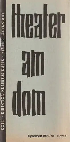 Theater am Dom Köln, Hubertus Durek, Sabine Fromm: Programmheft Peter Coke FEINE HERRSCHAFTEN Spielzeit 1972 - 73 Heft 4. 
