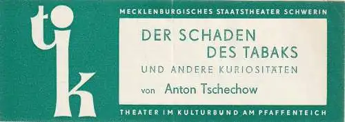 Mecklenburgische Staatstheater Schwerin, Rudi Kostka, W. Wöhlert, Karl-Heinz Effenberger: Programmheft Anton Tschechow DER SCHADEN DES TABAKS UND ANDERE KURIOSITÄTEN Premiere 25. September 1970  TIK...