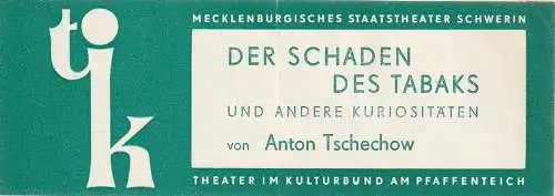 Mecklenburgische Staatstheater Schwerin, Rudi Kostka, W. Wöhlert, Karl Heinz Effenberger: Programmheft Anton Tschechow DER SCHADEN DES TABAKS UND ANDERE KURIOSITÄTEN Premiere 25. September 1970.. 