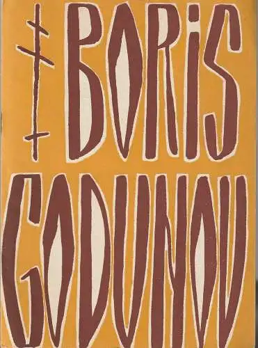 Statni Divadlo v Brne, Soubor Opery: Programmheft Modest P. Musorgskij BORIS GODUNOV Premiera 12. Prosince 1963 v Janackove Divadle. 