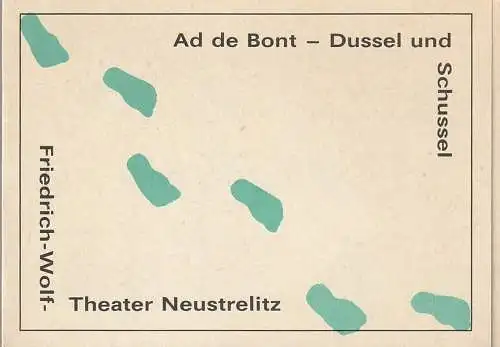 Friedrich-Wolf-Theater Neustrelitz, J.A. Weindich, Dorothea Goltzsch: Programmheft Ad de Bont DUSSEL UND SCHUSSEL Premiere 21. August 1990 Nr. 19 / 90. 
