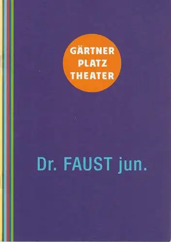 Staatstheater am Gärtnerplatz, Josef E. Köpplinger, David Treffinger, Johannes Weiß: Programmheft Florimond Ronger alias Herve DR. FAUST JUN. Premiere 16. Mai 2015 Spielzeit 2014 / 15. 