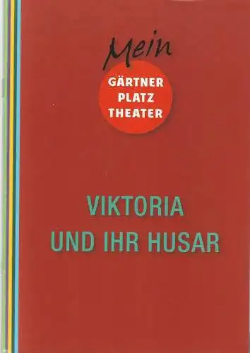 Staatstheater am Gärtnerplatz, Josef E. Köpplinger, David Treffinger, Johannes Weiß: Programmheft Paul Abraham VIKTORIA UND IHR HUSAR Spielzeit 2017 / 18. 