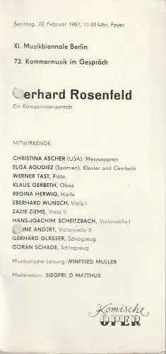 Komische Oper Berlin, Gerhard Müller: Programmheft 73. KAMMERMUSIK IM GESPRÄCH  GERHARD ROSENFELD 22. Februar 1987 Foyer Komische Oper Spielzeit 1986 / 87  XI. Musikbiennale Berlin. 