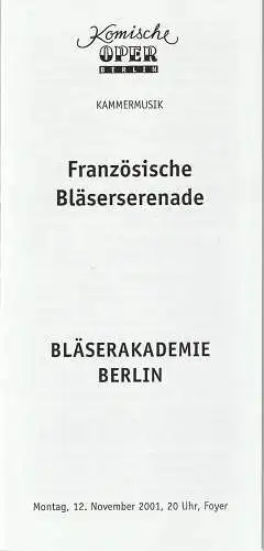 Komische Oper Berlin, Albert Kost, Ulrike Range: Programmheft KAMMERMUSIK FRANZÖSISCHE BLÄSERSERENADE 12. November 2001  Foyer Komische Oper Spielzeit 2001 / 2002. 