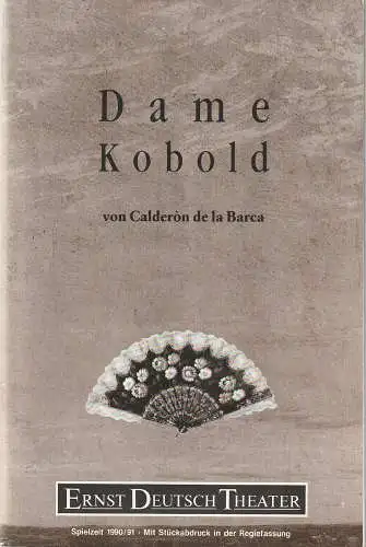 Ernst-Deutsch-Theater Hamburg, Friedrich Schütter, Wolfgang Borchert, Merula Steinhardt-Unseld, Kerstin Ramke, Heike Gronholz: Programmheft Calderon de la Barca DAME KOBOLD Premiere 23. August 1990 Spielzeit 1990 / 91. 