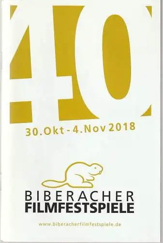 Biberacher Filmfestspiele, Reinhard Brockof, Tonias Meinhold: Programmheft 40. BIBERACHER FILMFESTSPIELE 30. Okt - 4. Nov 2018. 