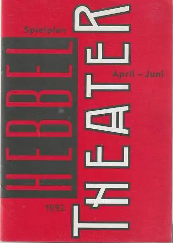 Hebbel Theater Berlin, Nele Hertling, Marion Ziemann: HEBBEL THEATER Berlin Spielplan April - Juni 1992. 