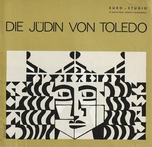 Euro - Studio, Direktion Ernst Landgraf: Programmheft Franz Grillparzer DIE JÜDIN VON TOLEDO 1969. 