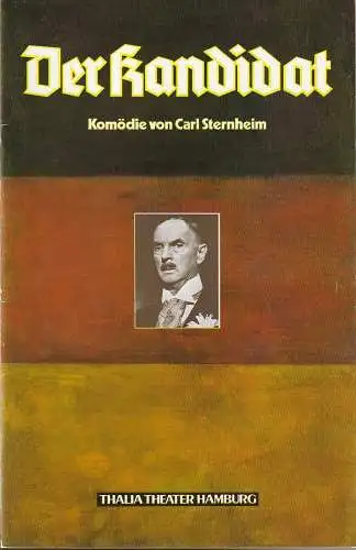 Thalia Theater, Peter Striebeck, Margret Mieruch, Frank-Thomas Mende, Gert v. Bassewitz ( Fotos ): Programmheft Carl Sternheim DER KANDIDAT Spielzeit 1980 / 81. 