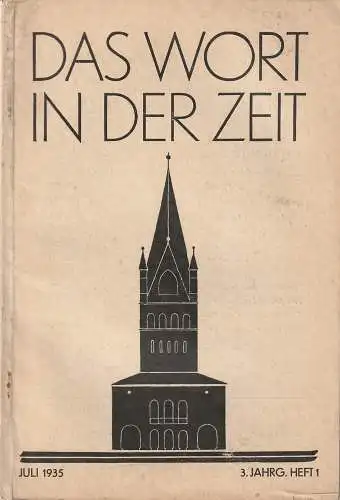 Theodor Abele, Hauptschriftleiter Johannes Schmid: DAS WORT IN DER ZEIT Juli 1935  3. Jahrg. Heft 1. 