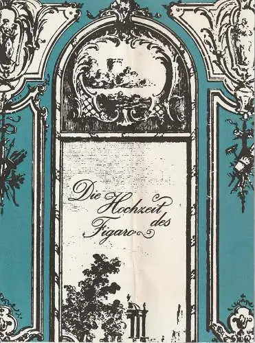 Bühnen der Stadt Köln, Claus Helmut Drese, Jürgen Fabritius, Ehrenfried Schmidz: Programmheft Wolfgang Amadeus Mozart DIE HOCHZEIT DES FIGARO 18. Februar 1972. 