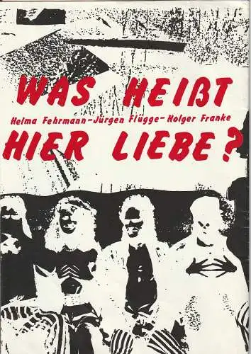 Theater der Stadt Plauen: Theaterplakat WAS HEIßT HIER LIEBE 1991. 