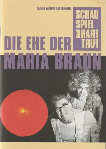 Schauspiel Frankfurt, Anselm Weber, Katrin Spira, Birgit Hupfeld ( Fotos ): Programmheft DIE EHE DER MARIA BRAUN Premiere 20. April 2024 Spielzeit 2023 / 24 Heft Nr. 118. 