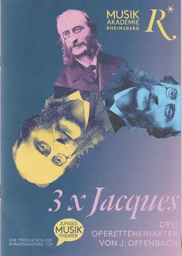 Musikakademie Rheinsberg, Musikkultur Rheinsberg, Maurice Lenhard, Leonard Schmidt, Musikkultur Rheinsberg: Programmheft 3 x JACQUES - DREI OPERETTENEINAKTER VON JACQUES OFFENBACH Premiere 30. August 2024 Schlosstheater Rheinsberg. 