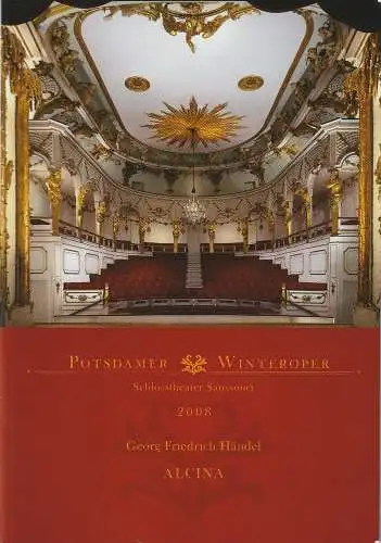 Kammerakademie Potsdam, Carola Gerbert: Programmheft Georg Friedrich Händel ALCINA Premiere 30. Oktober 2008 Schlosstheater Sanssouci  Potsdamer Winteroper. 