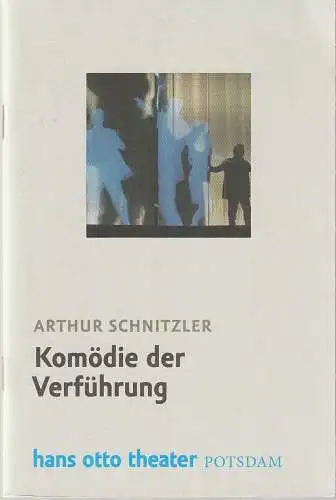 Hans Otto Theater Potsdam, Tobias Wellemeyer, Remsi Al Khalisi: Programmheft Arthur Schnitzler KOMÖDIE DER VERFÜHRUNG Premiere 6. Juni 2014. 