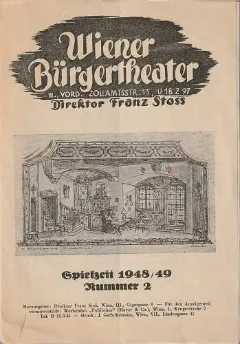 Wiener Bürgertheater, Franz Stoss: Programmheft Uraufführung Ludwig Schmidseder DIE WALZERKÖNIGIN Spielzeit 1948 / 49 Nummer 2. 